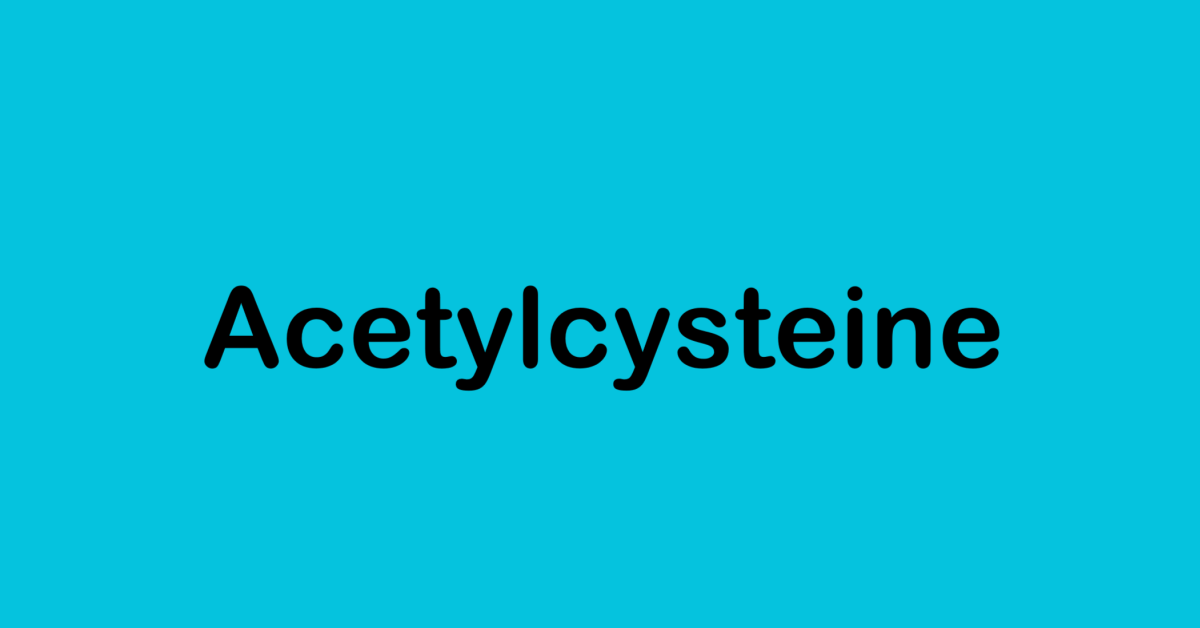 Acetylcysteine