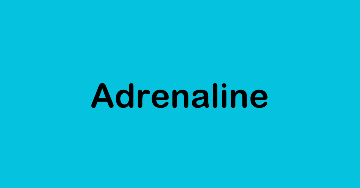 Adrenaline